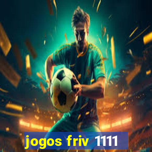 jogos friv 1111